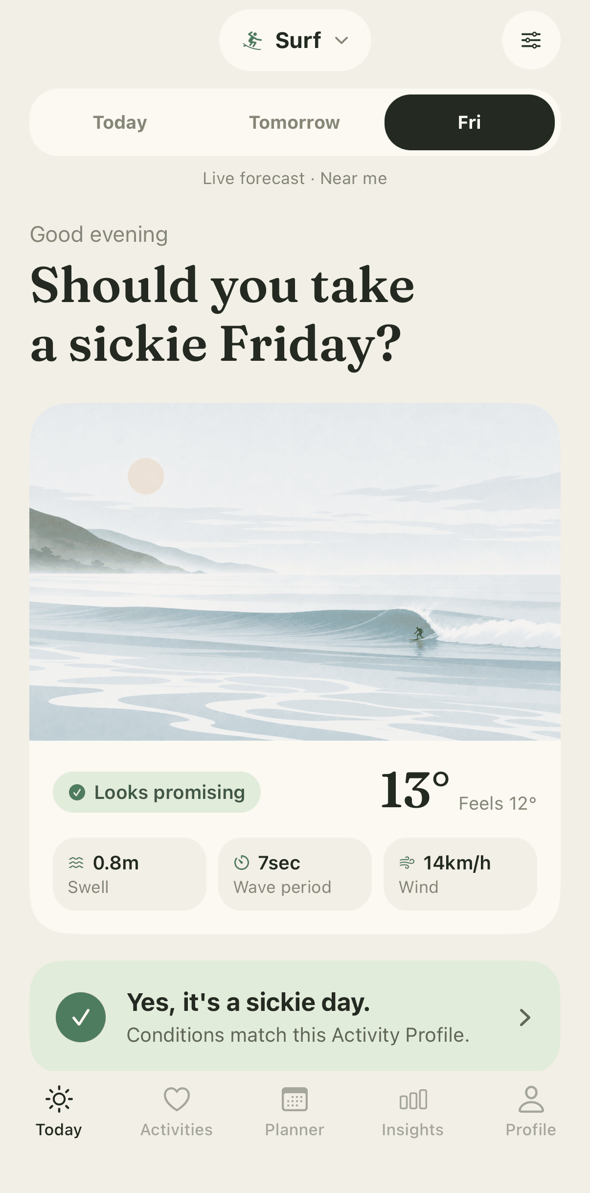 Sickie's Today screen showing a green ‘Yes, it's a sickie day’ verdict for surfing